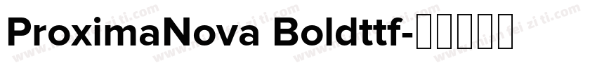 ProximaNova Boldttf字体转换